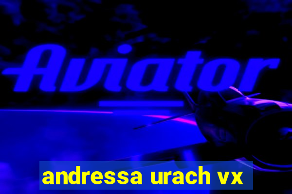 andressa urach vx
