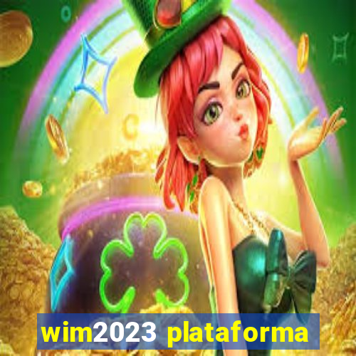 wim2023 plataforma