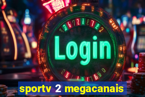 sportv 2 megacanais
