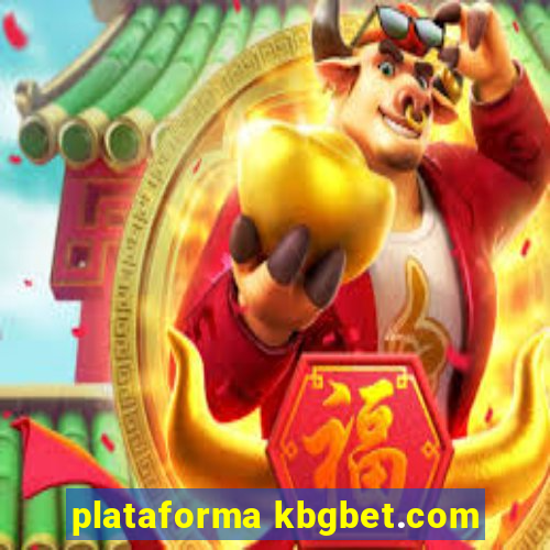 plataforma kbgbet.com