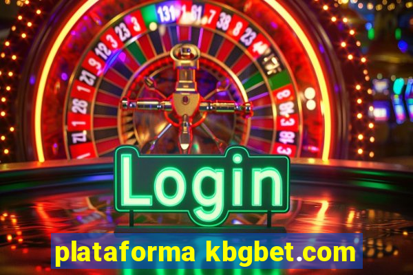 plataforma kbgbet.com
