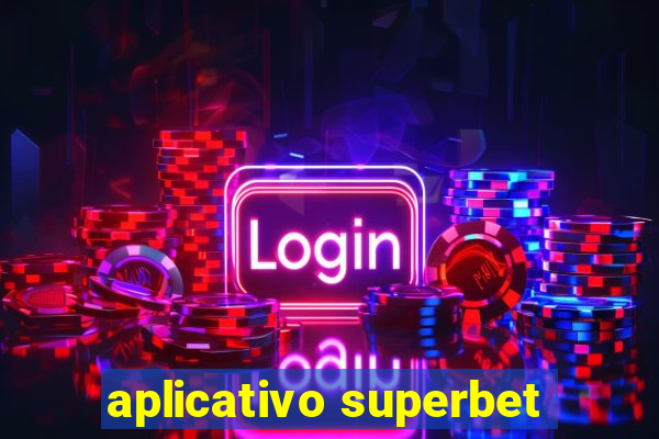 aplicativo superbet