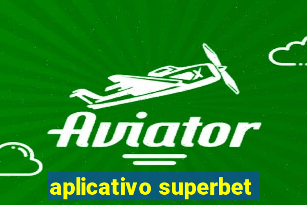 aplicativo superbet