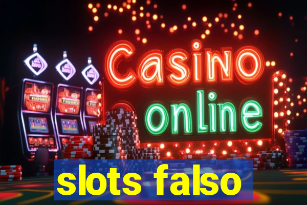 slots falso