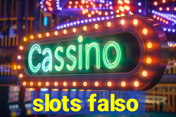 slots falso