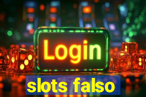 slots falso