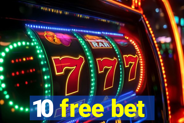 10 free bet