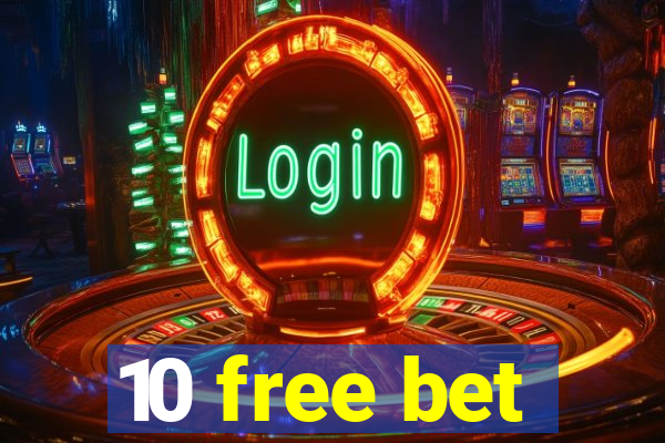 10 free bet