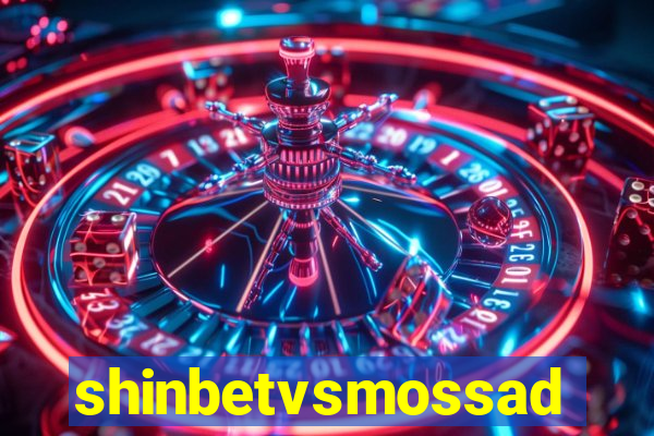 shinbetvsmossad