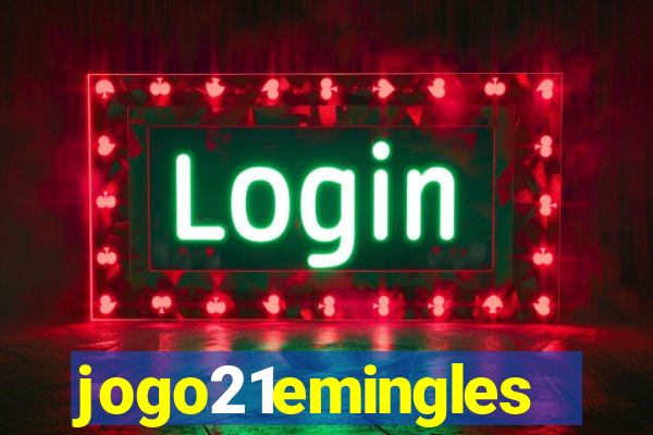 jogo21emingles