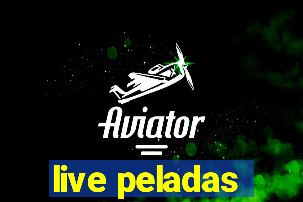 live peladas