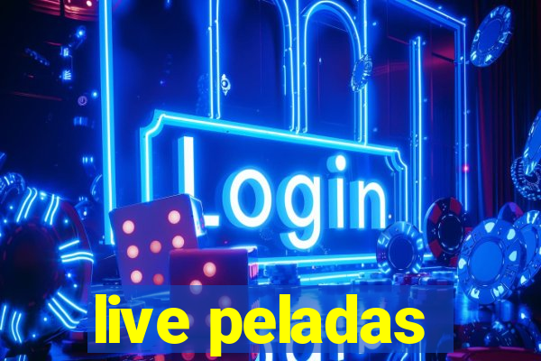 live peladas