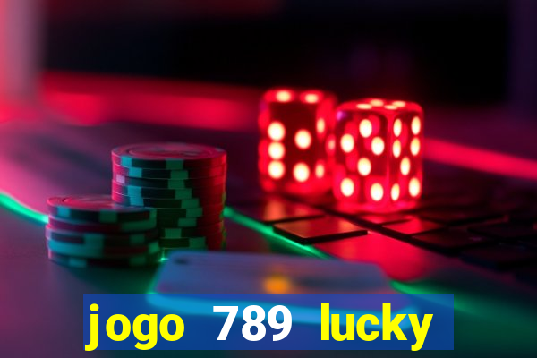 jogo 789 lucky paga mesmo