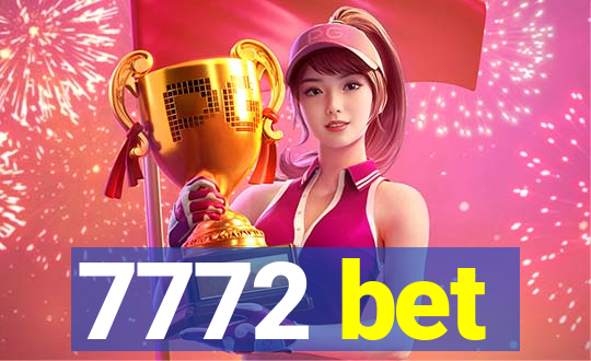 7772 bet
