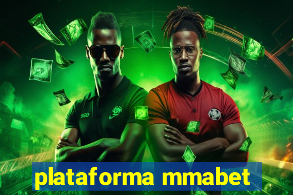 plataforma mmabet