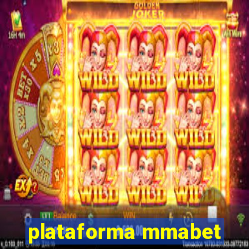 plataforma mmabet