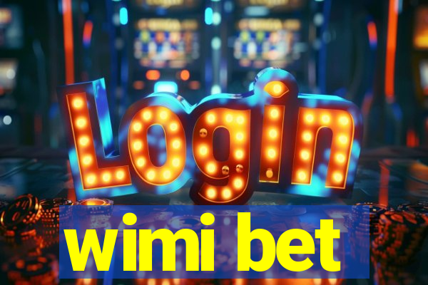 wimi bet