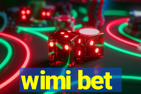 wimi bet