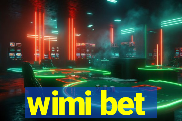 wimi bet