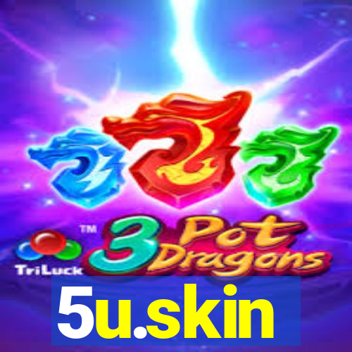 5u.skin