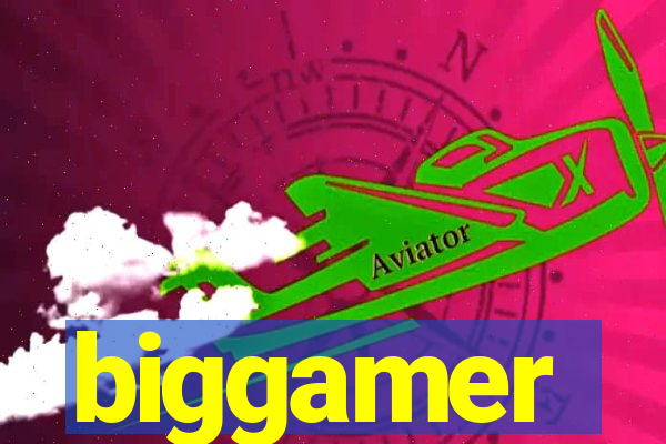biggamer