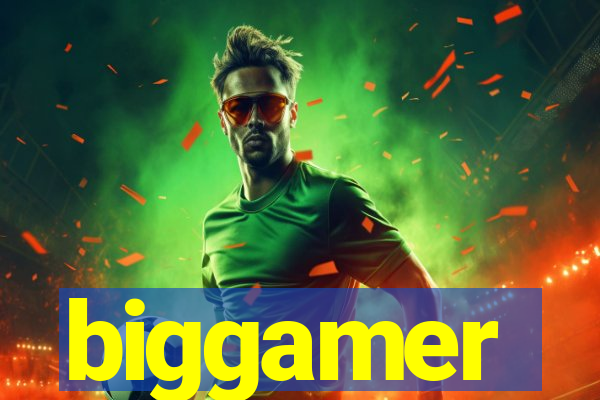 biggamer