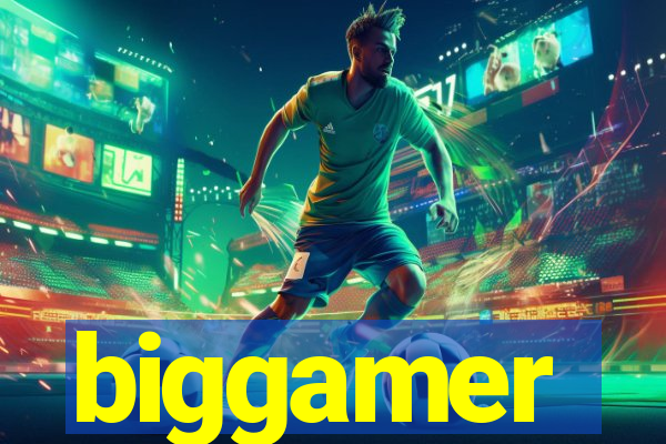 biggamer