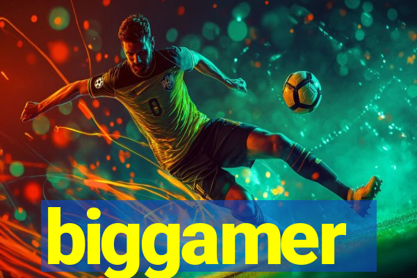 biggamer