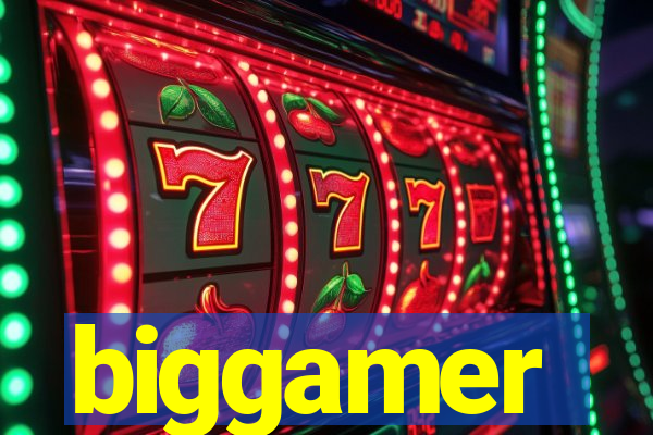 biggamer