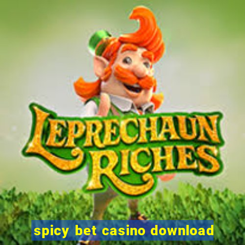 spicy bet casino download