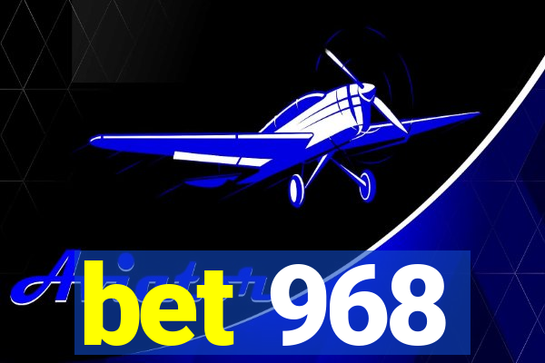 bet 968
