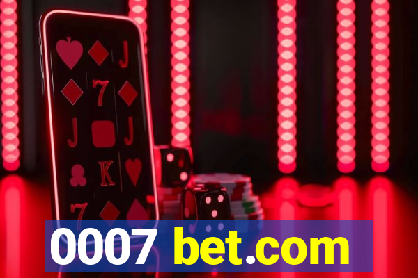 0007 bet.com