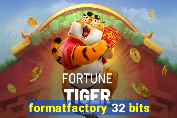 formatfactory 32 bits