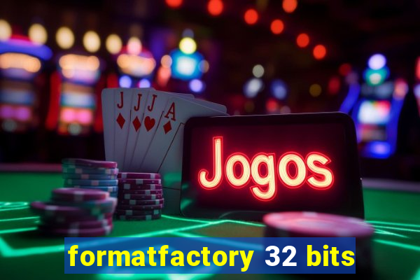 formatfactory 32 bits