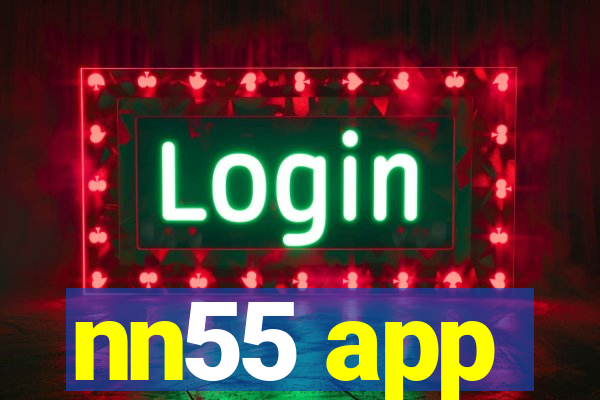 nn55 app