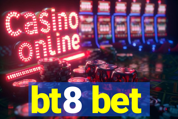 bt8 bet