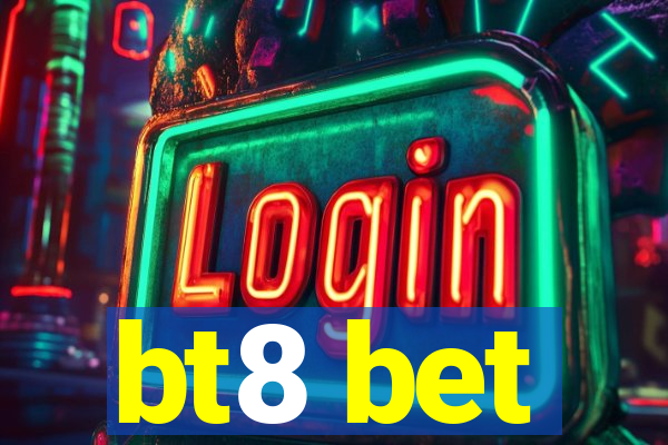 bt8 bet