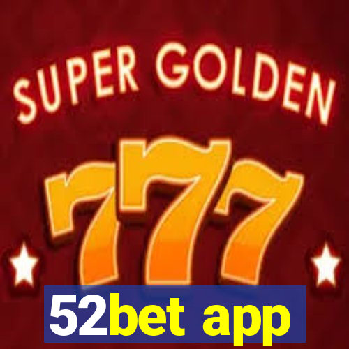 52bet app