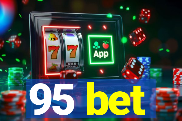 95 bet