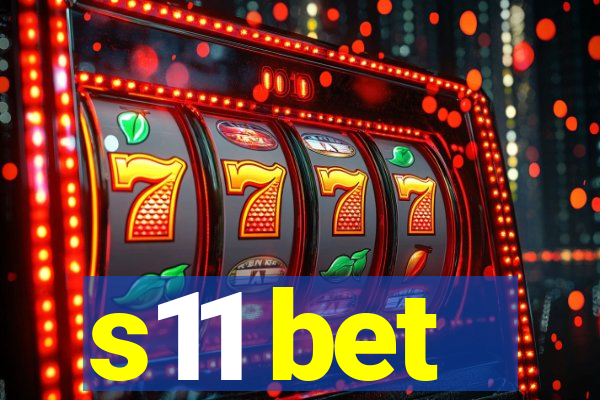 s11 bet