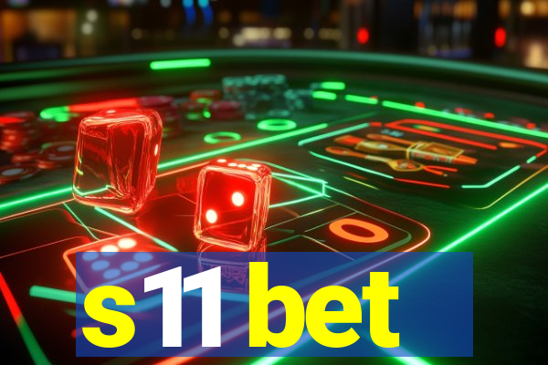 s11 bet