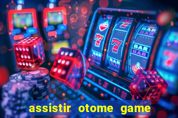 assistir otome game sekai dublado