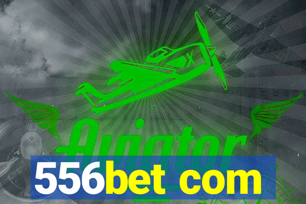 556bet com