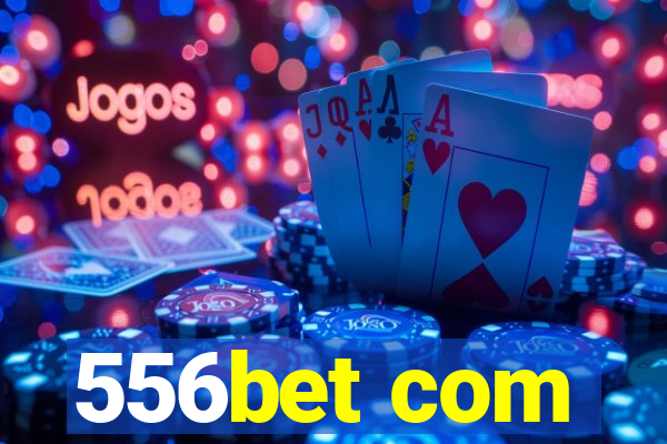 556bet com