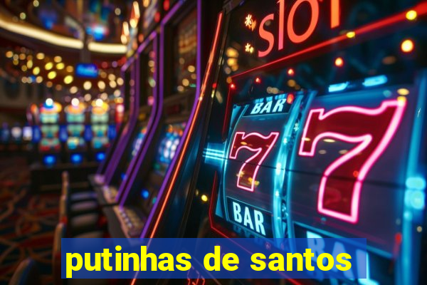 putinhas de santos
