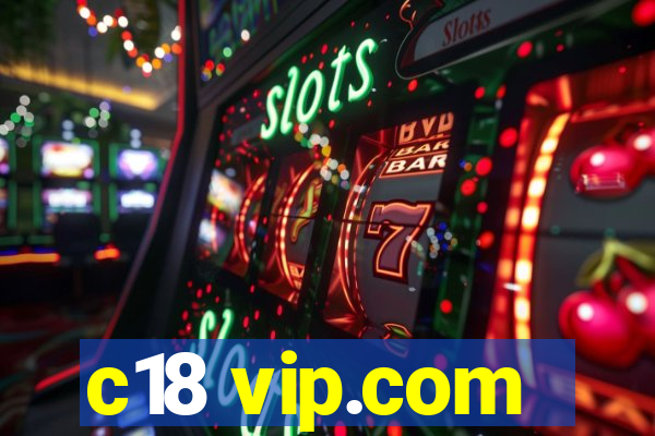 c18 vip.com