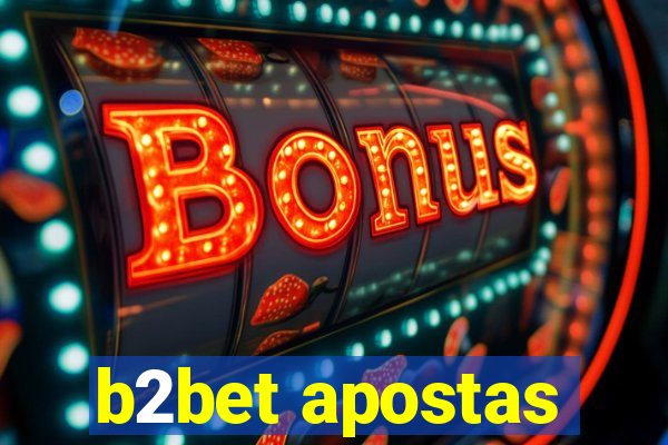 b2bet apostas
