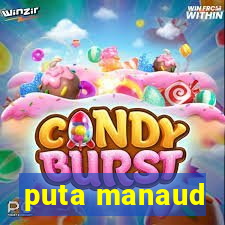 puta manaud
