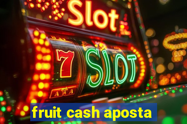 fruit cash aposta