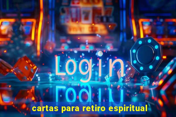 cartas para retiro espiritual